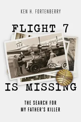Il volo 7 è scomparso: La ricerca dell'assassino di mio padre - Flight 7 Is Missing: The Search for My Father's Killer