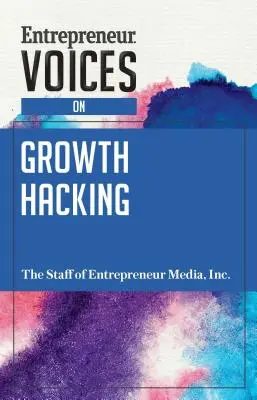 Voci imprenditoriali sul Growth Hacking - Entrepreneur Voices on Growth Hacking