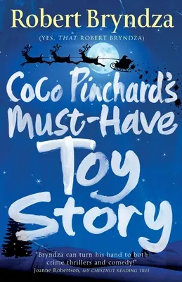 L'imperdibile Toy Story di Coco Pinchard: Una frizzante commedia natalizia - Coco Pinchard's Must-Have Toy Story: A sparkling feel-good Christmas comedy
