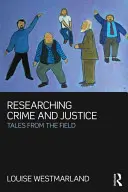 Ricerca su crimine e giustizia: Racconti dal campo - Researching Crime and Justice: Tales from the Field