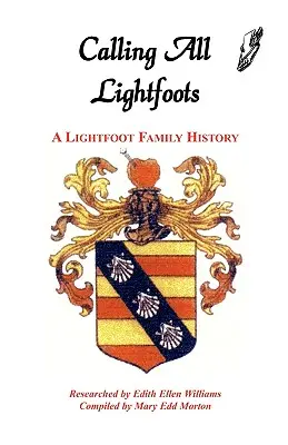 Chiamate tutti i Lightfoot: La storia della famiglia Lightfoot - Calling All Lightfoots: The Lightfoot Family History