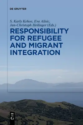 La responsabilità dell'integrazione dei rifugiati e dei migranti - Responsibility for Refugee and Migrant Integration