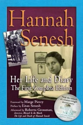 Hannah Senesh: la sua vita e il suo diario, la prima edizione completa - Hannah Senesh: Her Life and Diary, the First Complete Edition