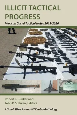 Progressi tattici illeciti: Note tattiche dei cartelli messicani 2013-2020 - Illicit Tactical Progress: Mexican Cartel Tactical Notes 2013-2020