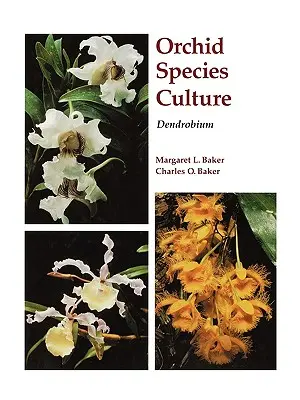 Cultura delle specie di orchidee: Dendrobium - Orchid Species Culture: Dendrobium