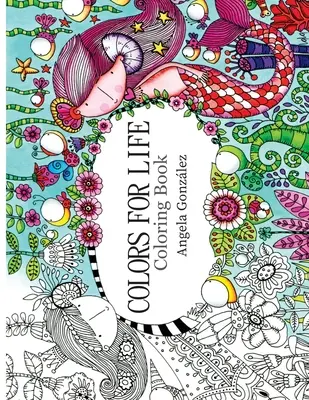 Colori per la vita: Libro da colorare - Colors for Life: Coloring Book