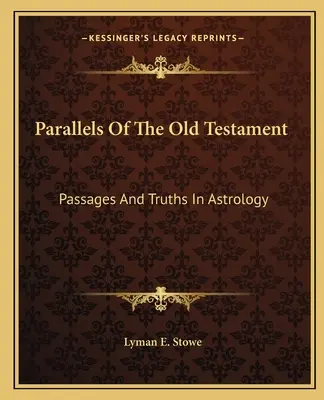 Paralleli dell'Antico Testamento: Passaggi e verità in astrologia - Parallels of the Old Testament: Passages and Truths in Astrology
