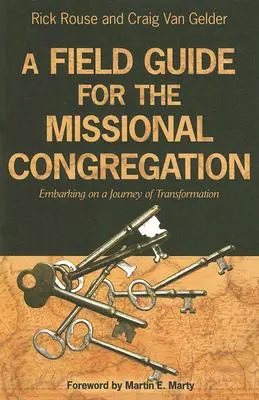 Una guida sul campo per la congregazione missionaria: Intraprendere un viaggio di trasformazione - A Field Guide for the Missional Congregation: Embarking on a Journey of Transformation
