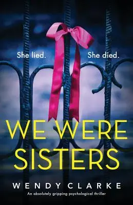 Eravamo sorelle: Un thriller psicologico assolutamente avvincente - We Were Sisters: An absolutely gripping psychological thriller