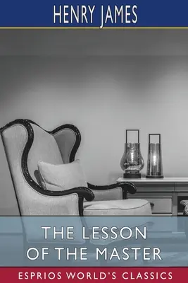 La lezione del maestro (Esprios Classics) - The Lesson of the Master (Esprios Classics)