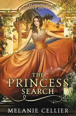 La ricerca della principessa: Una rivisitazione de Il brutto anatroccolo - The Princess Search: A Retelling of The Ugly Duckling