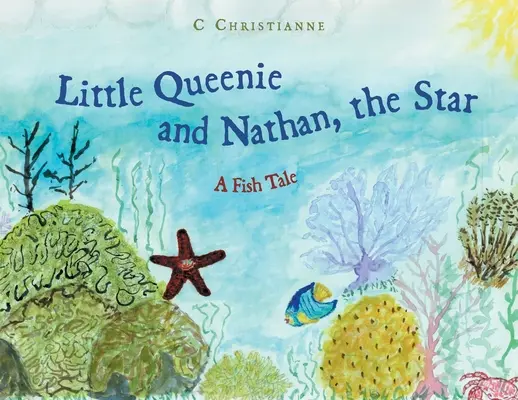 La piccola Queenie e Nathan, la stella: Una storia di pesci - Little Queenie and Nathan, the Star: A Fish Tale