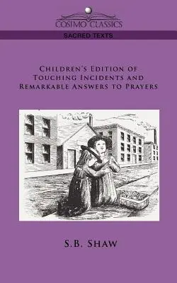 Edizione per bambini di episodi toccanti e risposte notevoli alle preghiere - Children's Edition of Touching Incidents and Remarkable Answers to Prayer