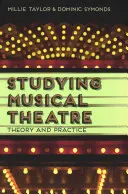 Studiare il teatro musicale: Teoria e pratica - Studying Musical Theatre: Theory and Practice