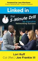 Linkedin: L'esercitazione in 5 minuti per il successo nel networking dei dirigenti - Linkedin: The 5-Minute Drill for Executive Networking Success