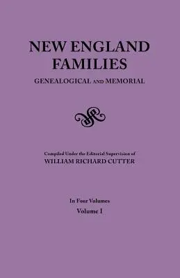 Famiglie del New England. Genealogico e memoriale. Edizione del 1913. in quattro volumi. Volume I - New England Families. Genealogical and Memorial. 1913 Edition. in Four Volumes. Volume I