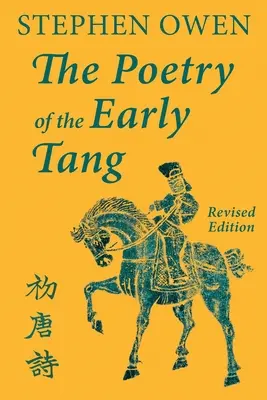 La poesia dei primi Tang - The Poetry of the Early Tang