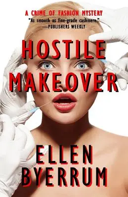 Rifacimento ostile: Un mistero della moda - Hostile Makeover: A Crime of Fashion Mystery