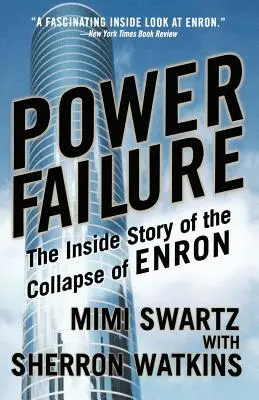Il fallimento dell'energia: La storia interna del crollo di Enron - Power Failure: The Inside Story of the Collapse of Enron