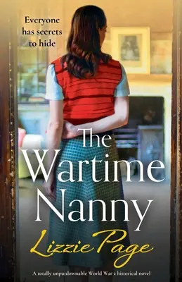 La tata del tempo di guerra: Un romanzo storico della seconda guerra mondiale assolutamente imprescindibile - The Wartime Nanny: A totally unputdownable World War 2 historical novel