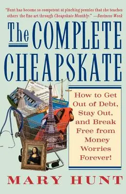 L'Economo completo: Come uscire dal debito, restarne fuori e liberarsi per sempre dalle preoccupazioni legate al denaro - The Complete Cheapskate: How to Get Out of Debt, Stay Out, and Break Free from Money Worries Forever