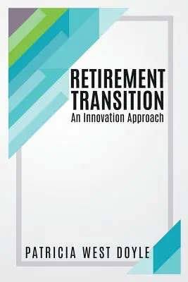 Transizione pensionistica: Un approccio innovativo - Retirement Transition: An Innovation Approach