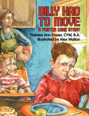 Billy ha dovuto trasferirsi: una storia di affido - Billy Had To Move: A Foster Care Story