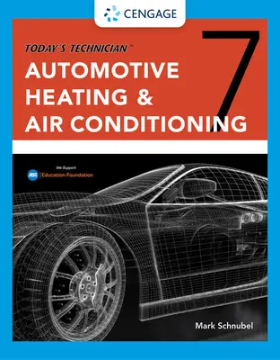 Il tecnico di oggi: Manuale d'aula e manuale d'officina per il riscaldamento e il condizionamento dell'automobile - Today's Technician: Automotive Heating & Air Conditioning Classroom Manual and Shop Manual