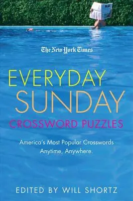 I cruciverba della domenica del New York Times: I cruciverba più popolari d'America in ogni momento e in ogni luogo - The New York Times Everyday Sunday Crossword Puzzles: America's Most Popular Crosswords Anytime, Anywhere