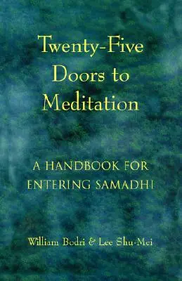 Venticinque porte della meditazione: Un manuale per entrare nel samadhi - Twenty-Five Doors to Meditation: A Handbook for Entering Samadhi
