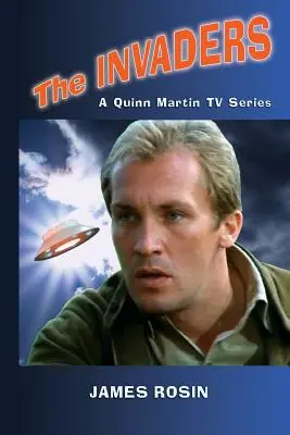 Gli invasori: Una serie televisiva di Quinn Martin (Edizione riveduta) - The Invaders: A Quinn Martin Tv Series (Revised Edition)