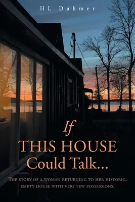 Se questa casa potesse parlare....: La storia di una donna che torna nella sua casa storica, vuota e con pochi beni. - If This House Could Talk....: The story of a woman returning to her historic, empty house with very few possessions.