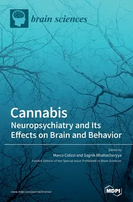 Cannabis: Neuropsichiatria ed effetti su cervello e comportamento - Cannabis: Neuropsychiatry and Its Effects on Brain and Behavior