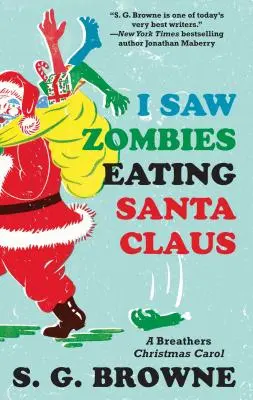 Ho visto zombie che mangiavano Babbo Natale: Un canto di Natale dei Respiratori - I Saw Zombies Eating Santa Claus: A Breathers Christmas Carol