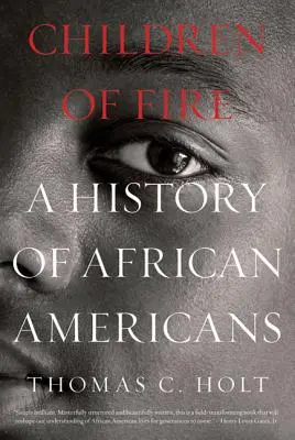 Figli del fuoco: Storia degli afroamericani - Children of Fire: A History of African Americans