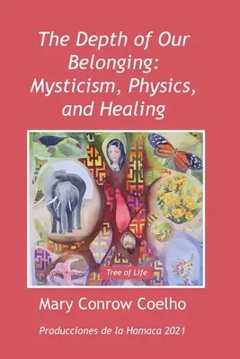 La profondità della nostra appartenenza: Mistica, fisica e guarigione - The Depth of Our Belonging: Mysticism, Physics and Healing