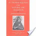 San Tommaso d'Aquino e la tradizione della legge naturale: Prospettive contemporanee - St. Thomas Aquinas and the Natural Law Tradition: Contemporary Perspectives