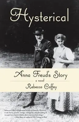 Isterica: La storia di Anna Freud - Hysterical: Anna Freud's Story