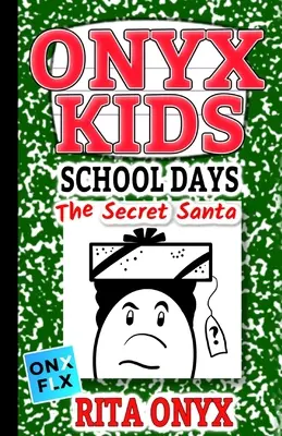 I giorni di scuola dei bambini Onyx: Il Babbo Natale segreto - Onyx Kids School Days: The Secret Santa