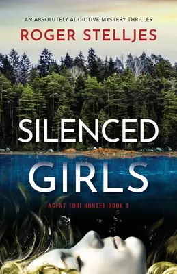 Ragazze silenziate: Un giallo assolutamente avvincente - Silenced Girls: An absolutely addictive mystery thriller