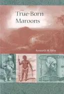 Maroons nati veramente - True-Born Maroons