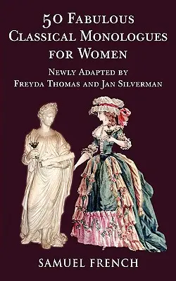 50 favolosi monologhi classici per donne - 50 Fabulous Classical Monologues for Women
