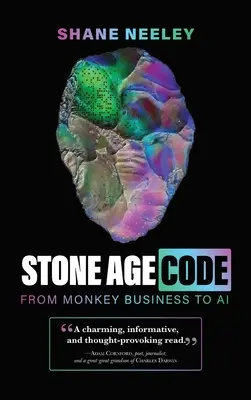 Codice dell'età della pietra: Dalla scimmia all'intelligenza artificiale - Stone Age Code: From Monkey Business to AI