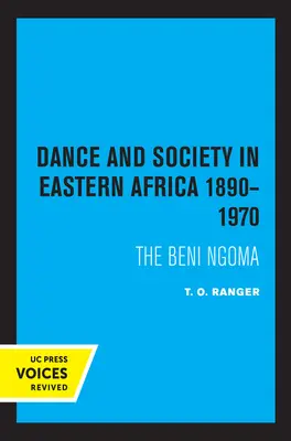 Danza e società nell'Africa orientale 1890-1970: I Beni Ngoma - Dance and Society in Eastern Africa 1890-1970: The Beni Ngoma