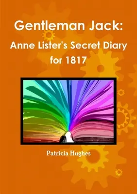 Gentleman Jack: Il diario segreto di Anne Lister del 1817 - Gentleman Jack: Anne Lister's Secret Diary for 1817