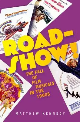 Roadshow! La caduta dei musical cinematografici negli anni '60 - Roadshow!: The Fall of Film Musicals in the 1960s