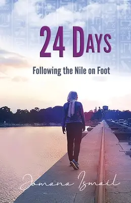 24 giorni: Seguire il Nilo a piedi - 24 Days: Following the Nile on Foot