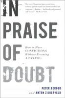 Elogio del dubbio: come avere convinzioni senza diventare fanatici - In Praise of Doubt: How to Have Convictions Without Becoming a Fanatic