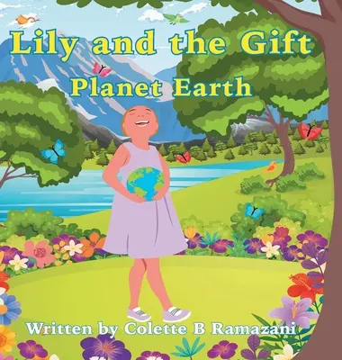 Giglio e il dono Pianeta Terra - Lily and the Gift Planet Earth