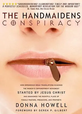 La cospirazione delle ancelle: come le errate traduzioni della Bibbia hanno oscurato il movimento di liberazione delle donne avviato da Gesù Cristo - The Handmaidens Conspiracy: How Erroneous Bible Translations Obscured the Women's Liberation Movement Started by Jesus Christ